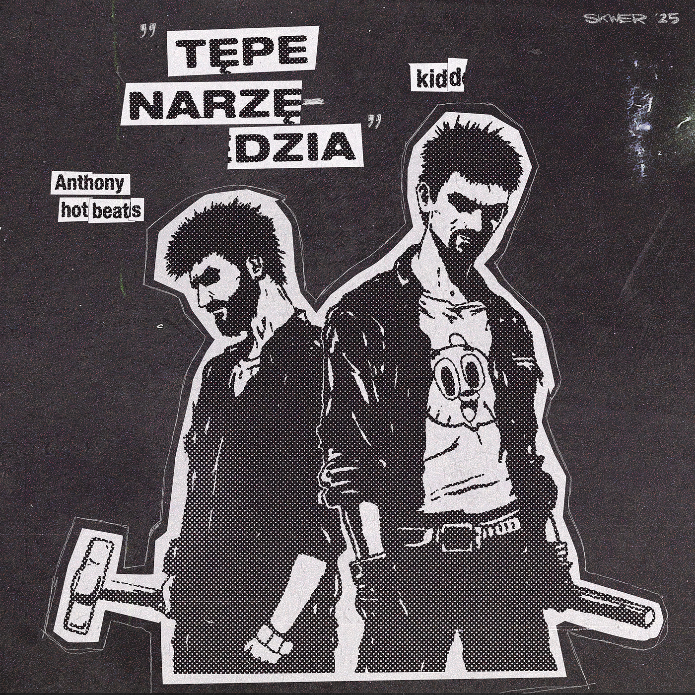 Kidd x Anthony Hotbeats - Tępe Narzędzia